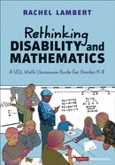 Rethinking Disability and Mathematics : A UDL Math Classroom Guide for Grades K-8-9781071926031