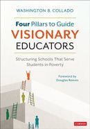 Four Pillars to Guide Visionary Educators : Structuring Schools That Serve Students in Poverty-9781071931646