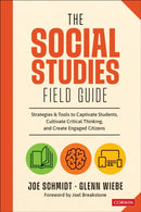 The Social Studies FIELD Guide : Strategies & Tools to Captivate Students, Cultivate Critical Thinking, and Create Engaged Citizens-9781071941690