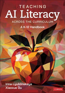Teaching AI Literacy Across the Curriculum : A K-12 Handbook-9781071964712
