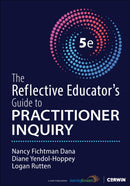 The Reflective Educator's Guide to Practitioner Inquiry-9781071966655