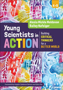 Young Scientists in Action : Building Critical Thinkers for a Better World-9781071976449