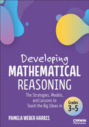Developing Mathematical Reasoning : The Strategies, Models, and Lessons to Teach the Big Ideas in Grades 3-5-9781071978344