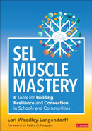 SEL Muscle Mastery : Six Tools for Building Resilience and Connection in Schools and Communities-9781071980231