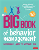 The Big Book of Behavior Management, K-5 : Positive, Proactive, Prosocial Interventions and Prevention Strategies-9781071981184