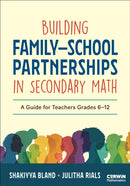 Building Family-School Partnerships in Secondary Math : A Guide for Teachers Grades 6-12-9781071981788