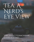 Tea : a Nerd's Eye View-9781077708709