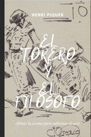 El torero y el filosofo : Afinar la arena para sublimar el arte-9781082780479