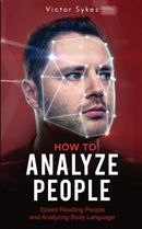 How to Analyze People : Speed Reading People and Analyzing Body Language-9781087862231