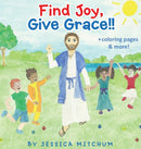 Find Joy, Give Grace!! : + Coloring Pages and more!-9781087879444