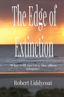 The Edge of Extinction : Who will survive the alien plague?-9781087890869