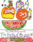 The Zkids presents the fruits of the spirit : The Fruits of the spirit-9781087892016