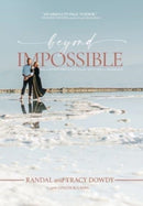 Beyond Impossible : How a Divine Visitation Brought New Life to a Marriage-9781087894386