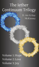 The Iether Continuum Trilogy : Volume 1: Hope Volume 2: Love Volume 3: Joy-9781087902654