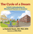 The Cycle of a Dream : A Kid's Introduction to Structural Racism in America-9781087903088