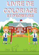 Livre de Coloriage Et d'Ecriture : Entrainez-vous, tracez des lignes, des cartes, ecrire et colorier differents animaux.-9781087909165