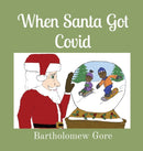 When Santa Got Covid-9781087935447