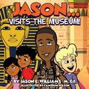 Jason...visits the Museum!-9781087990460