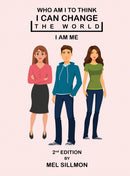 Who Am I To Think That I Can Change The World : I Am Me-9781087995212