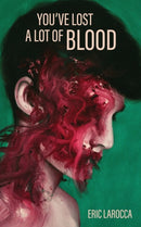 You've Lost a Lot of Blood-9781088025758