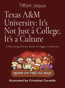 Texas A&M University : A Rhyming Poetry Book of Aggie Traditions-9781088047194