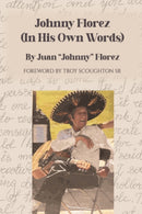 Johnny Florez : (In His Own Words)-9781088070222