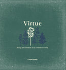 Virtue : Living Uncommon in a Common World-9781088098387
