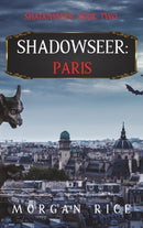 Shadowseer : Paris (Shadowseer, Book Two)-9781094392189