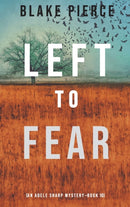 Left to Fear (An Adele Sharp Mystery-Book Ten)-9781094392318