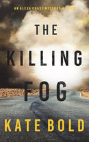The Killing Fog (An Alexa Chase Suspense Thriller-Book 5)-9781094395449