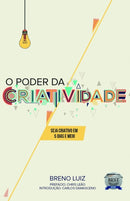O poder da criatividade : Seja criativo em 5 dias e meio-9781095192276