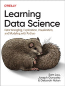 Learning Data Science : Data Wrangling, Exploration, Visualization, and Modeling with Python-9781098113001