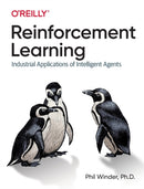 Reinforcement Learning : Industrial Applications of Intelligent Agents-9781098114831