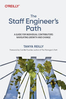 The Staff Engineer's Path : A Guide For Individual Contributors Navigating Growth and Change-9781098118730