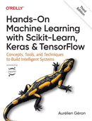 Hands-On Machine Learning with Scikit-Learn, Keras, and TensorFlow 3e : Concepts, Tools, and Techniques to Build Intelligent Systems-9781098125974