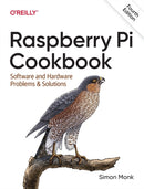 Raspberry Pi Cookbook, 4E : Software and Hardware Problems and Solutions-9781098130923