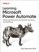 Learning Microsoft Power Automate : Improving Productivity for Business Processes and Workflows-9781098136369