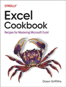 Excel Cookbook : Recipes for Mastering Microsoft Excel-9781098143329