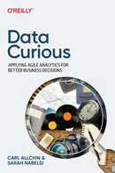Data Curious : Applying Agile Analytics for Better Business Decisions-9781098143831