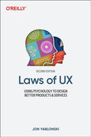 Laws of UX : Using Psychology to Design Better Products & Services-9781098146962