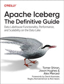 Apache Iceberg – The Definitive Guide