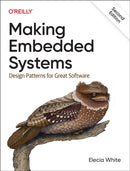 Making Embedded Systems : Design Patterns for Great Software-9781098151546