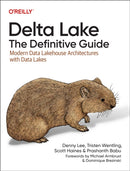 Delta Lake: The Definitive Guide : Modern Data Lakehouse Architectures with Data Lakes-9781098151942