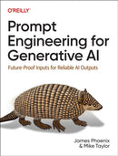 Prompt Engineering for Generative AI : Future-Proof Inputs for Reliable AI Outputs-9781098153434