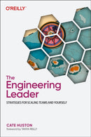 The Engineering Leader : Strategies for Scaling Teams and Yourself-9781098154066