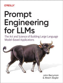 Prompt Engineering for LLMs : The Art and Science of Building Large Language Model-Based Applications-9781098156152