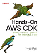 Hands-On AWS CDK : Building Cloud Native Applications with Infrastructure-As-Code-9781098158774