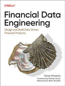 Financial Data Engineering : Design and Build Data-Driven Financial Products-9781098159993