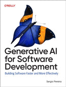 Generative AI for Software Development : Building Software Faster and More Effectively-9781098162276