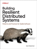 Building Resilient Distributed Systems